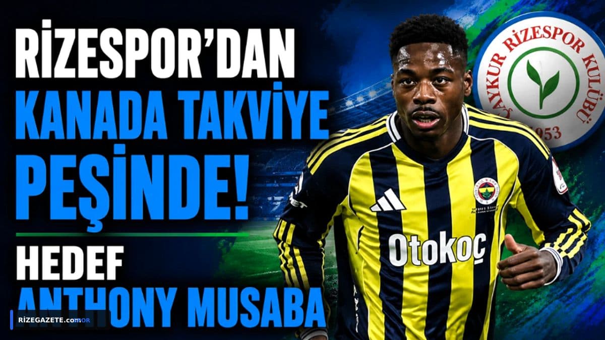Çaykur Rizespor, Fenerbahçe'den Anthony Musaba İçin Dev Bir Hamle Yaptı: Transferde Sona Yaklaşılıyor!