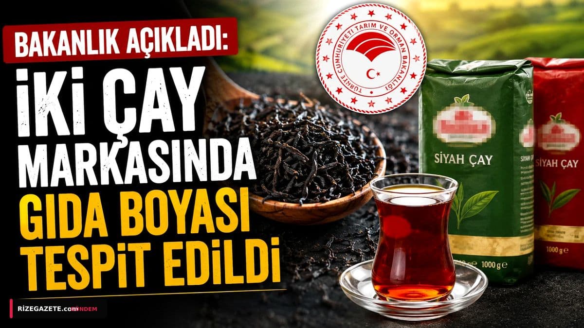 Çayda Büyük Skandal: Rize Menşeli Marka Dahil Birçok Çayda Gıda Boyası Tespit Edildi, Tüketici Sağlığı Alarmda!
