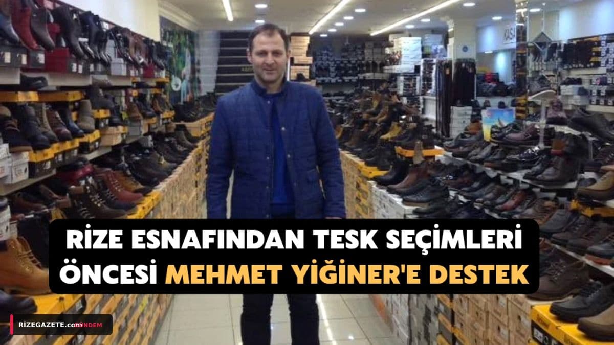 Rize Esnafı TESK Seçimlerinde Mehmet Yiğiner'in Yanında: Ankara'dan Yükselen Değişim Rüzgarı Karadeniz'e Ulaştı