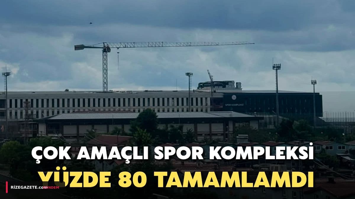 Rize'ye Türkiye'de Eşi Benzeri Olmayan Dev Spor Kompleksi: 756 Milyon TL'lik Yatırım Aralık 2026'da Açılıyor!