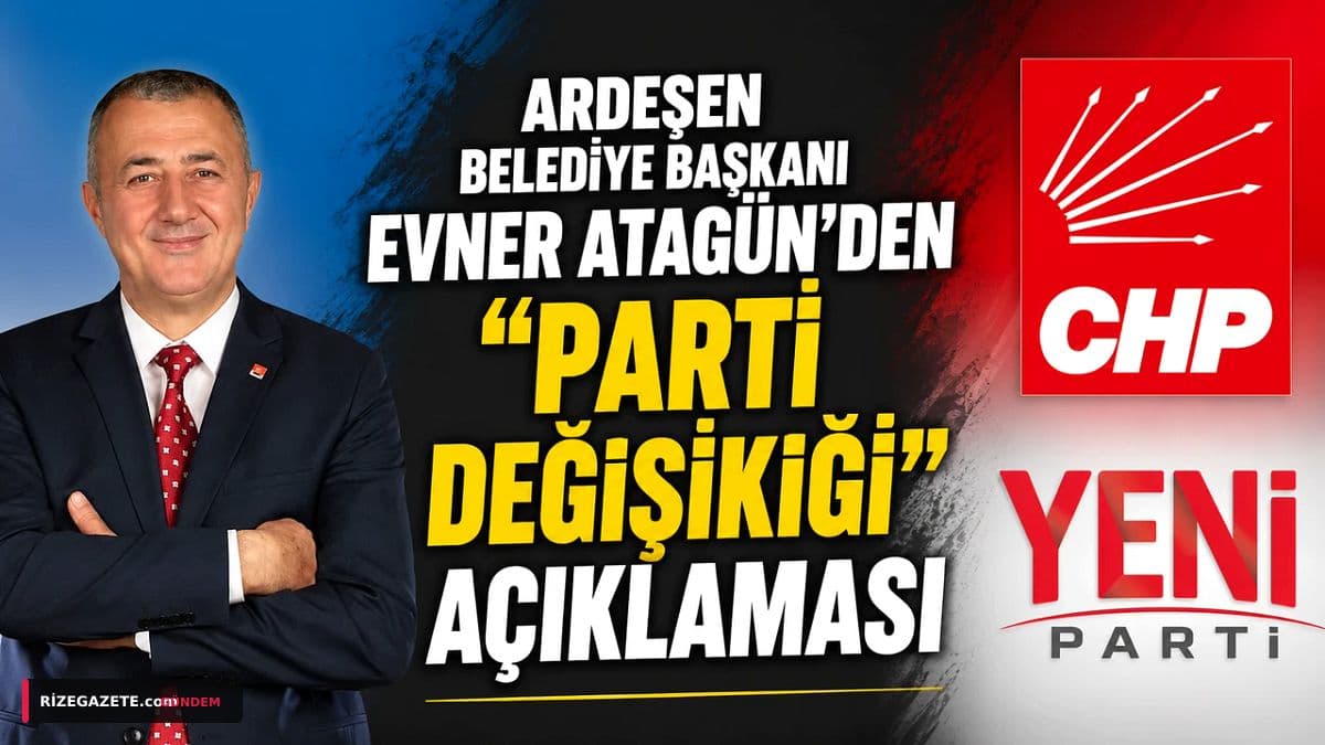Ardeşen Belediye Başkanı Enver Atagün'den Parti Değişikliği İddialarına Yanıt: 'Önceliğimiz Ardeşen'in Geleceği'