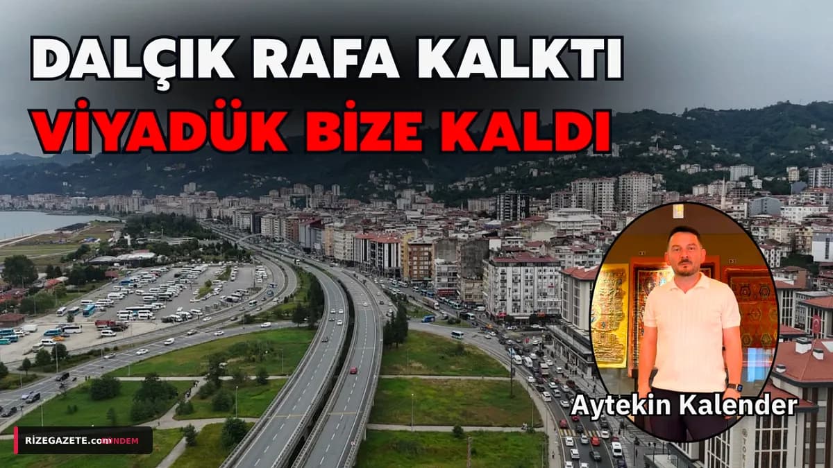 Rize'nin Kronik Trafik Çilesi ve Tartışmalı Dalçık Projesi: Şehrin Gündeminde İki Büyük Sorun